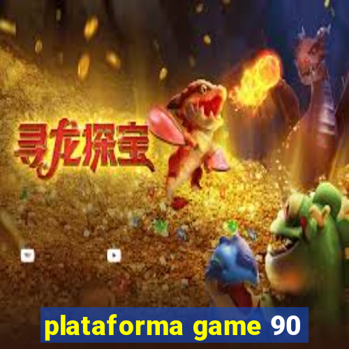 plataforma game 90